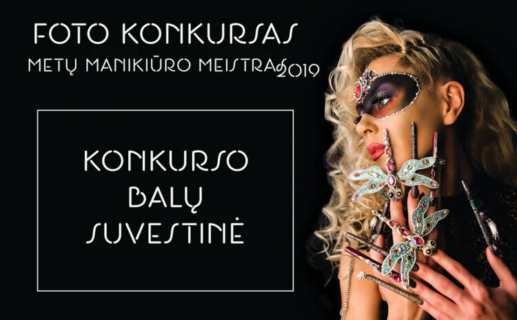  FOTO KONKURSO METŲ MANIKIŪRO MEISTRAS 2019 REZULTATAI