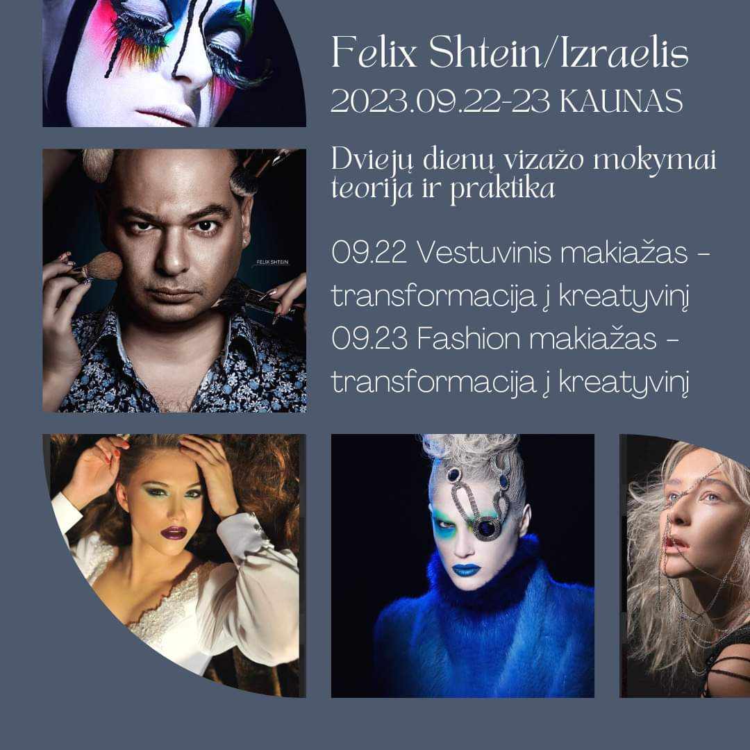 FELIX SHTEIN –  DVIEJŲ DIENŲ VIZAŽO MOKYMAI (2023.09.22-2023.09.23)