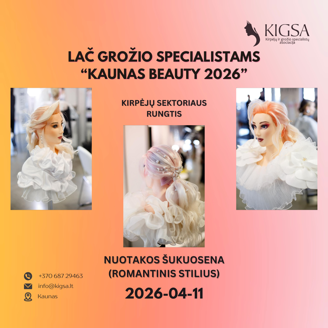 KIGSA LAČ „KAUNAS BEAUTY 2026” KIRPĖJAI – REGISTRACIJA (2026.04.11)
