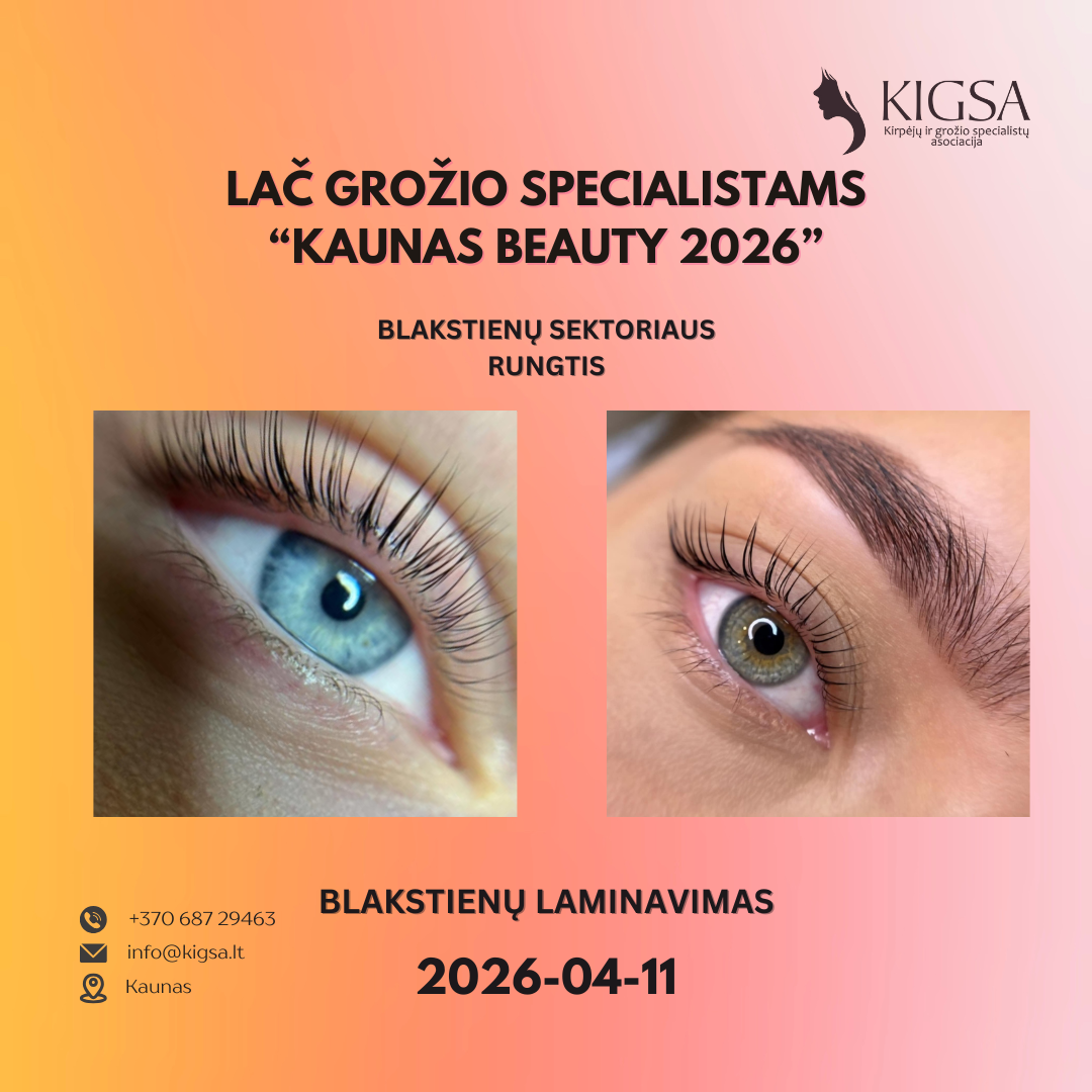 KIGSA LAČ „KAUNAS BEAUTY 2026” BLAKSTIENŲ MEISTRAI – REGISTRACIJA (2026.04.11)