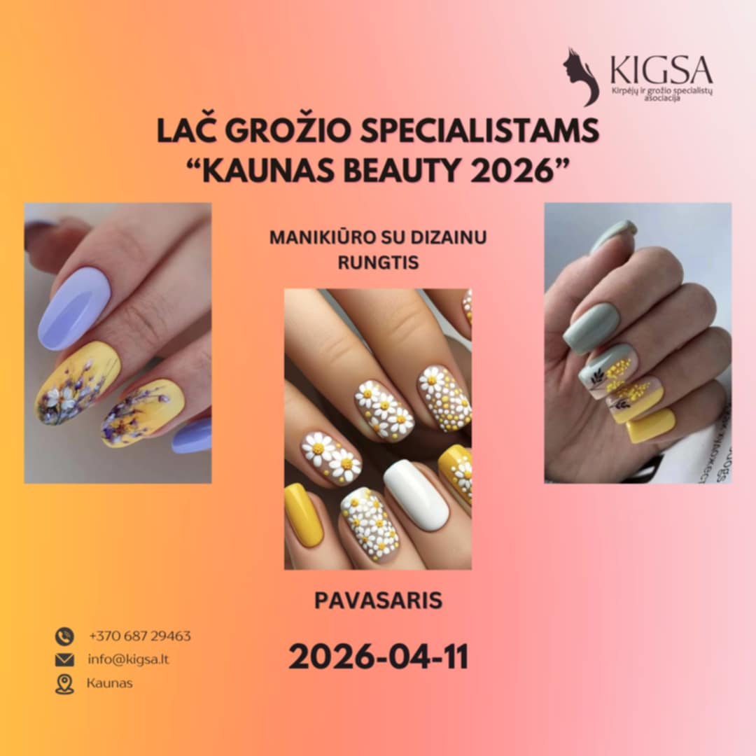 KIGSA LAČ „KAUNAS BEAUTY 2026” MANIKIŪRO MEISTRAI – REGISTRACIJA (2026.04.11)